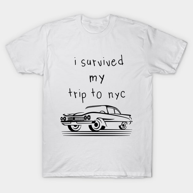 I Survived My Trip To Nyc T-Shirt by potch94